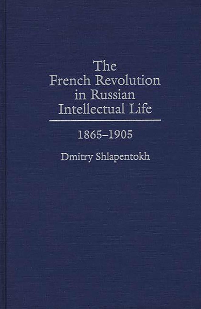 The French Revolution in Russian Intellectual Life