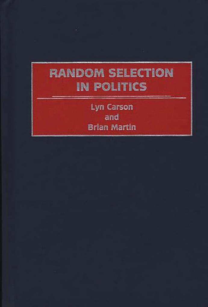 Random Selection in Politics