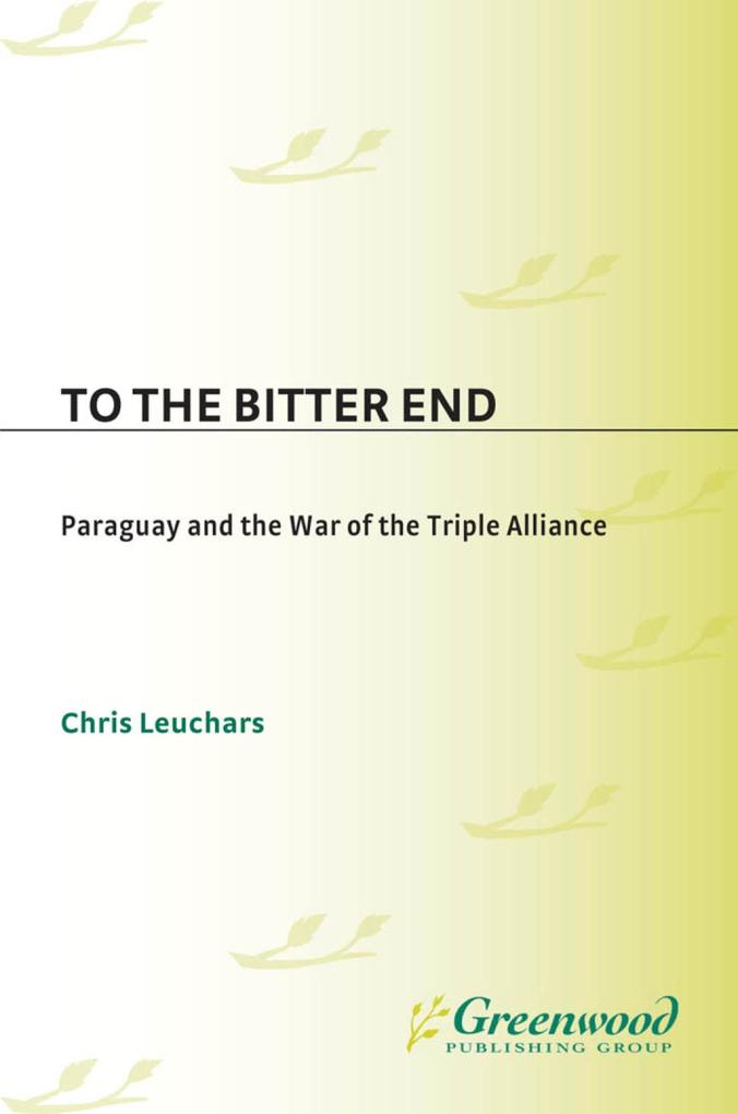 To the Bitter End - Christopher Leuchars