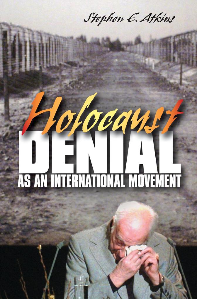 Holocaust Denial as an International Movement als eBook Download von Stephen E. Atkins - Stephen E. Atkins