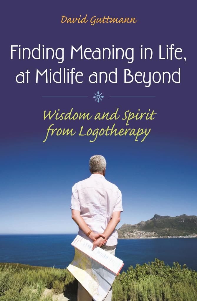 Finding Meaning in Life at Midlife and Beyond