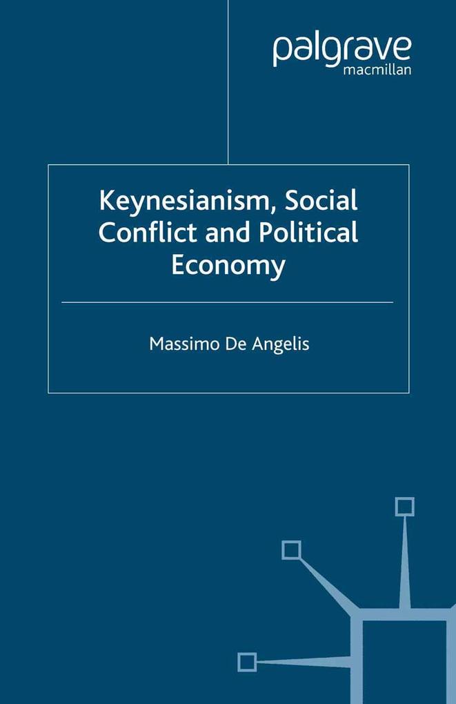 Keynesianism Social Conflict and Political Economy
