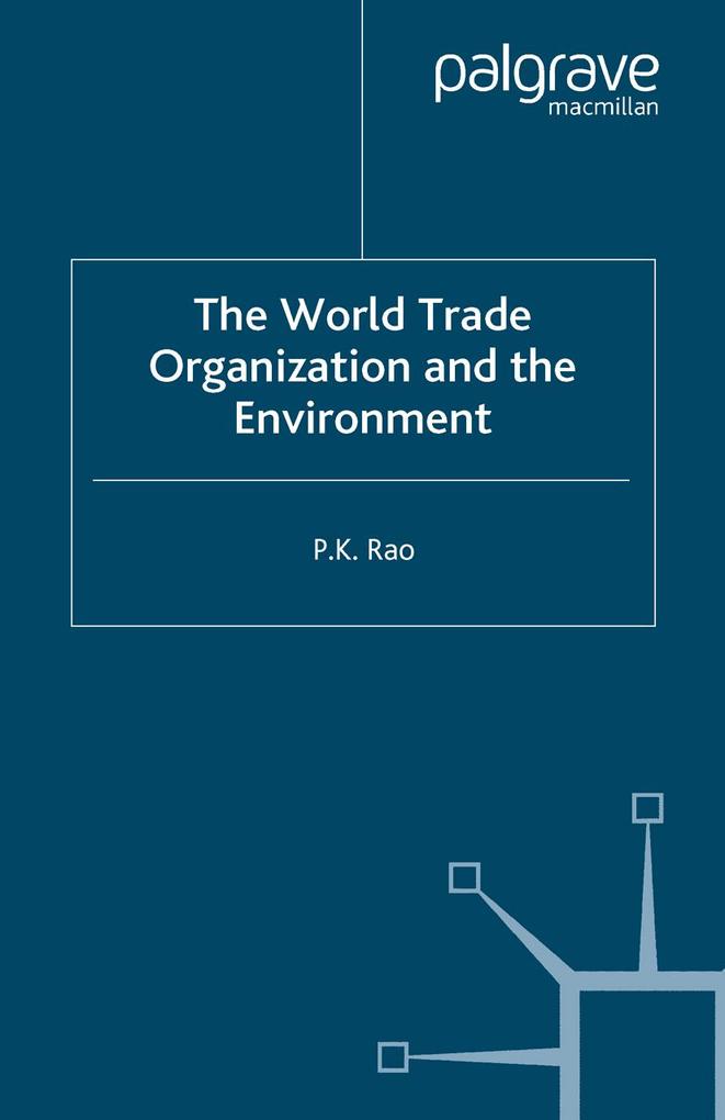 The World Trade Organization and the Environment
