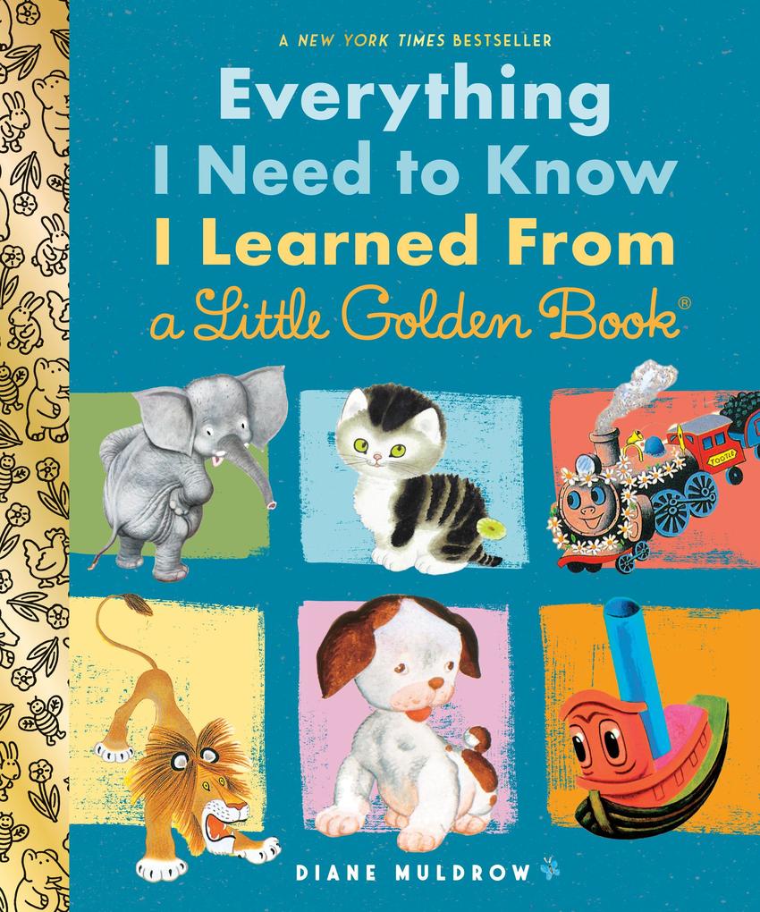 Everything I Need To Know I Learned From a Little Golden Book