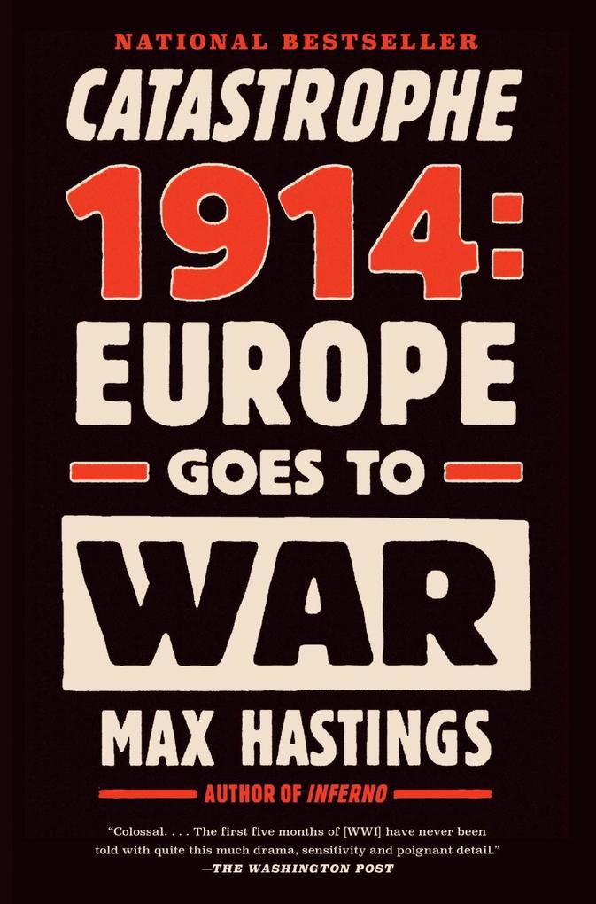 Catastrophe 1914 - Max Hastings