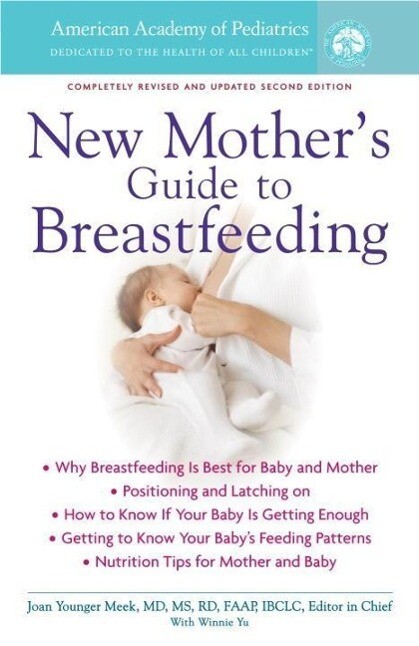 The American Academy of Pediatrics New Mother‘s Guide to Breastfeeding