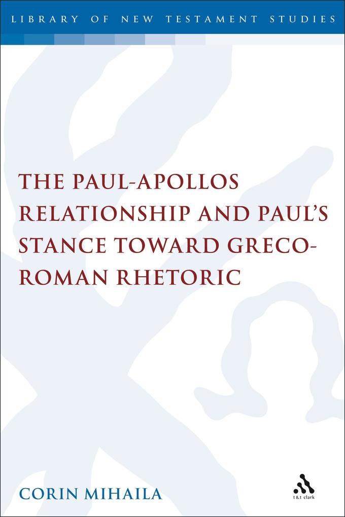 The Paul-s Relationship and Paul‘s Stance toward Greco-Roman Rhetoric