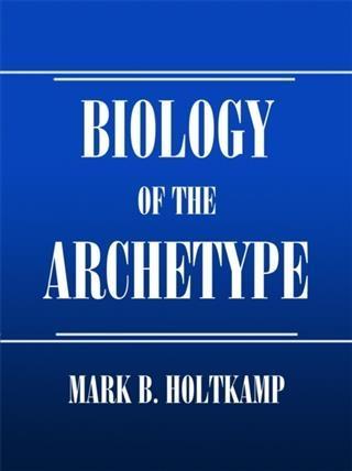 Biology Of The Archetype