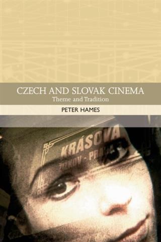 Czech and Slovak Cinema: Theme and Tradition als eBook Download von Peter Hames - Peter Hames