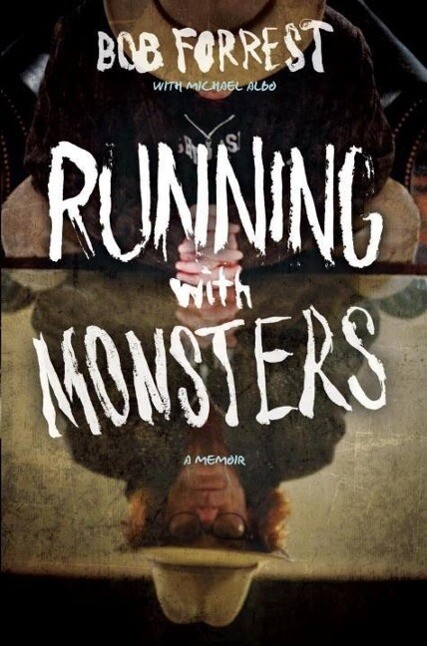 Running with Monsters - Bob Forrest/ Albo Michael