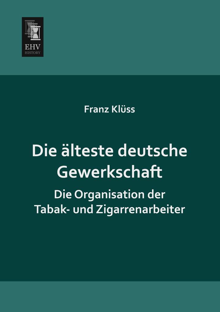 Die älteste deutsche Gewerkschaft