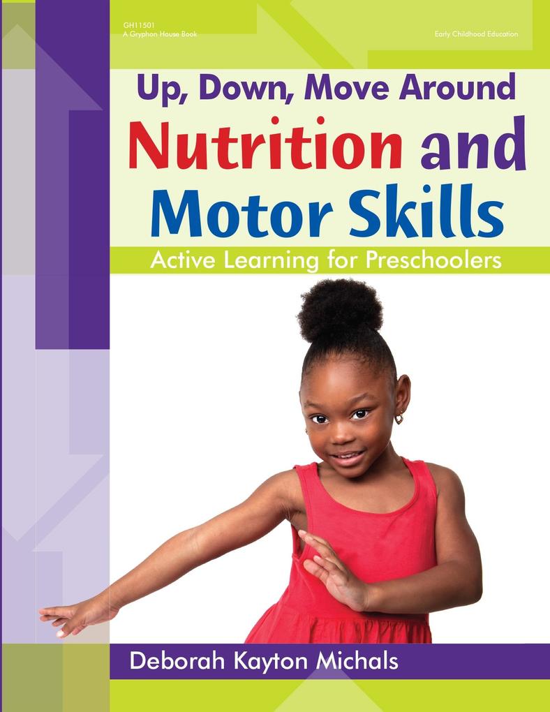 Up Down Move Around -- Nutrition and Motor Skills