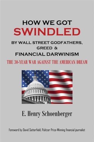 How We Got Swindled by Wall Street Godfathers Greed & Financial Darwinism
