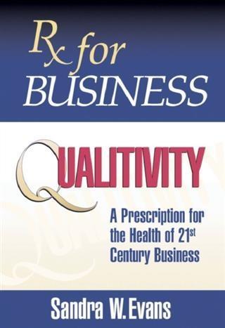Rx for Business: Qualitivity