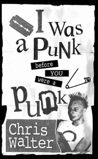 I Was a Punk Before You Were a Punk