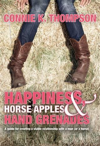 Happiness Horse Apples and Hand Grenades