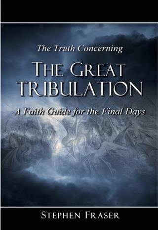 Truth Concerning the Great Tribulation