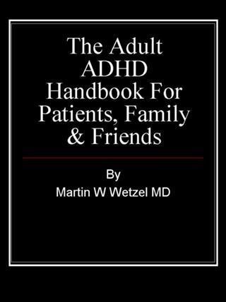 Adult ADHD Handbook for Patients Family & Friends