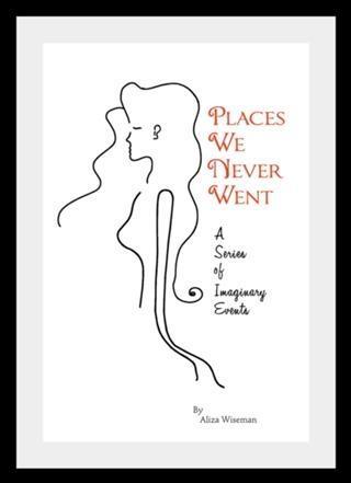 Places We Never Went