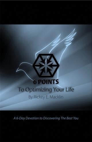 6 Points To Optimizing Your Life