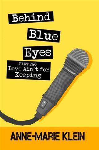 Behind Blue Eyes: Love Ain‘t for Keeping