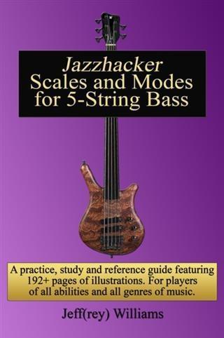 Jazzhacker Scales and Modes for 5-String Bass