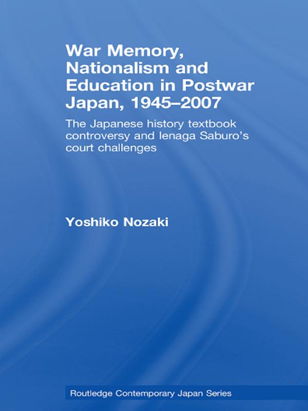 War Memory Nationalism and Education in Postwar Japan