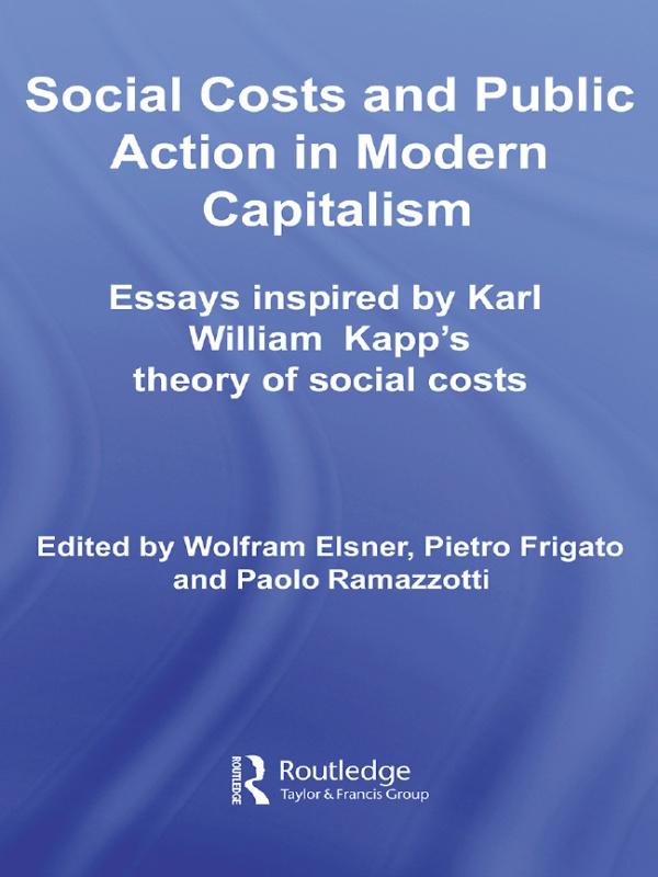 Social Costs and Public Action in Modern Capitalism - Wolfram Elsner/ Pietro Frigato/ Paolo Ramazzotti
