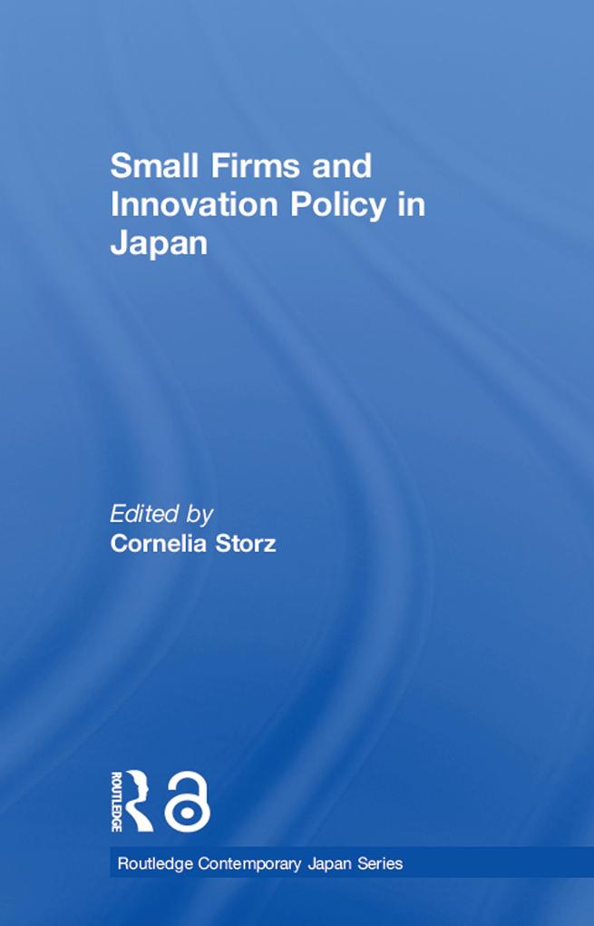 Small Firms and Innovation Policy in Japan
