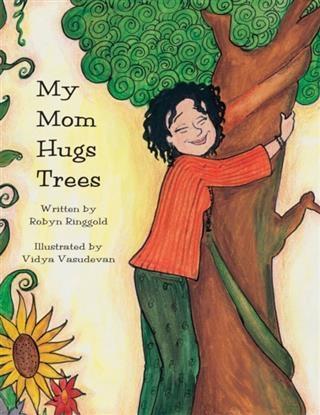 My Mom Hugs Trees