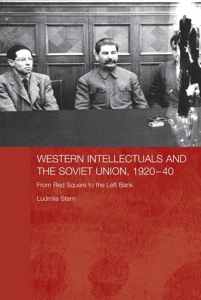 Western Intellectuals and the Soviet Union 1920-40