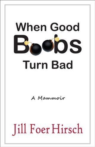 When Good Boobs Turn Bad A Mammoir