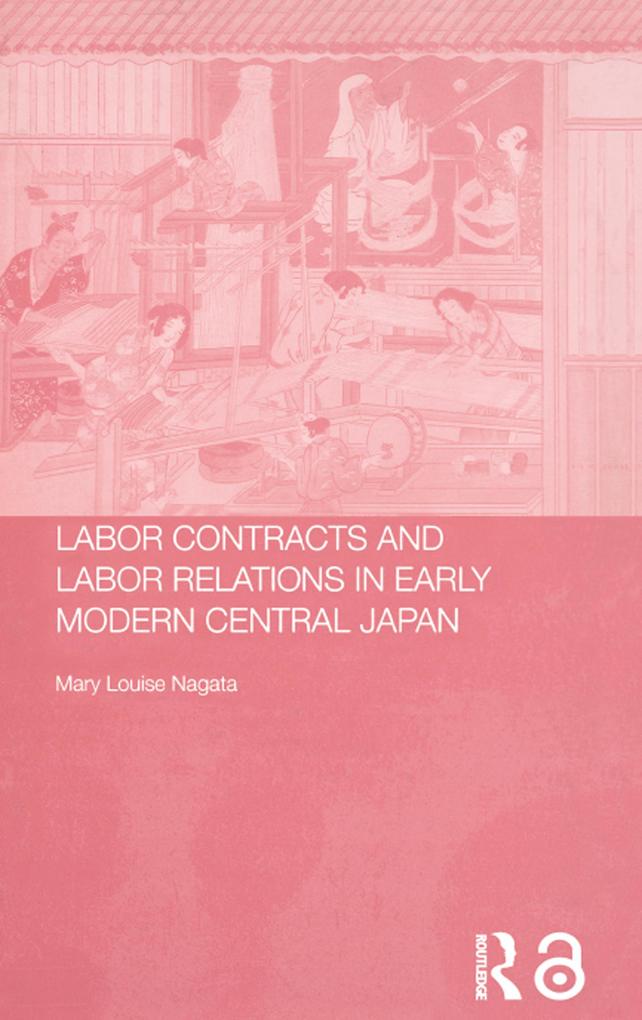 Labour Contracts and Labour Relations in Early Modern Central Japan