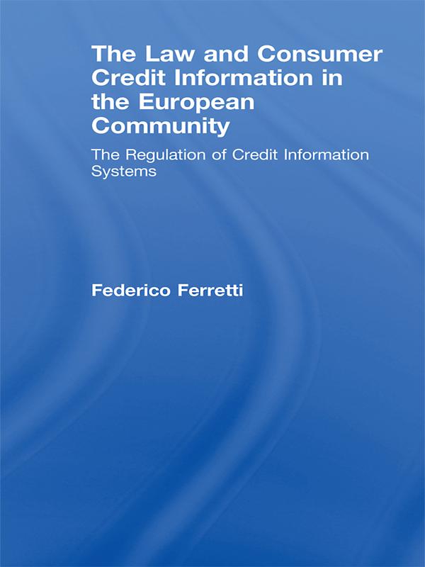 The Law and Consumer Credit Information in the European Community