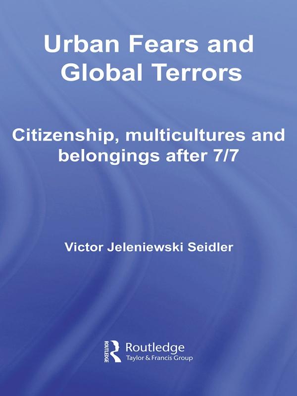 Urban Fears and Global Terrors