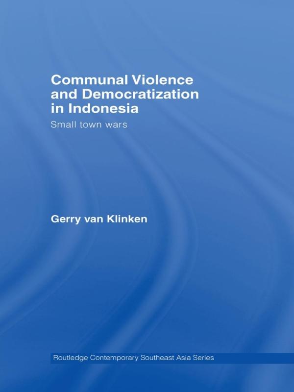 Communal Violence and Democratization in Indonesia