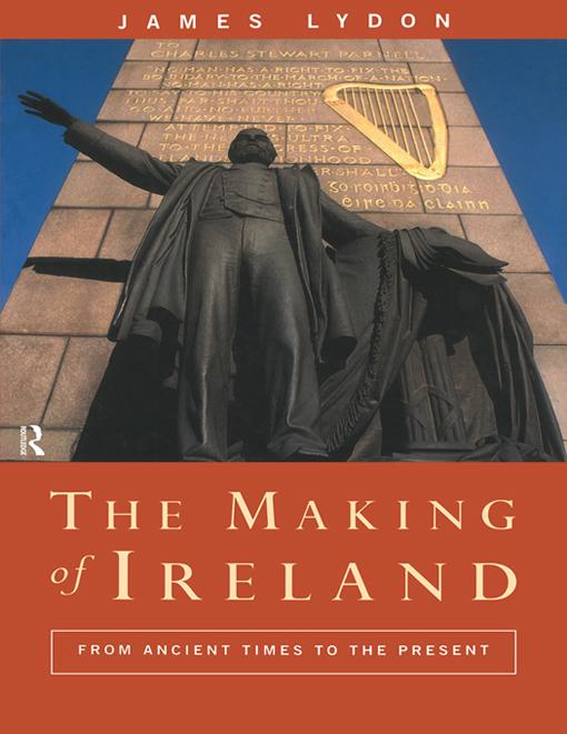 The Making of Ireland - James Lydon