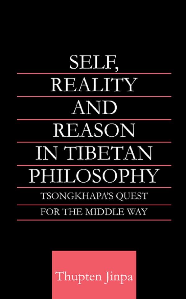 Self Reality and Reason in Tibetan Philosophy