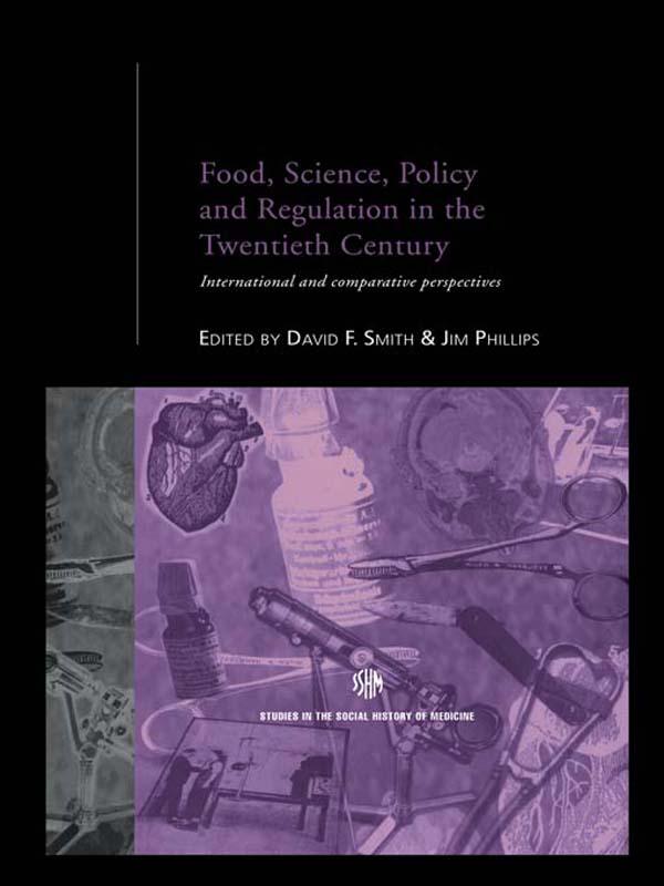 Food Science Policy and Regulation in the Twentieth Century
