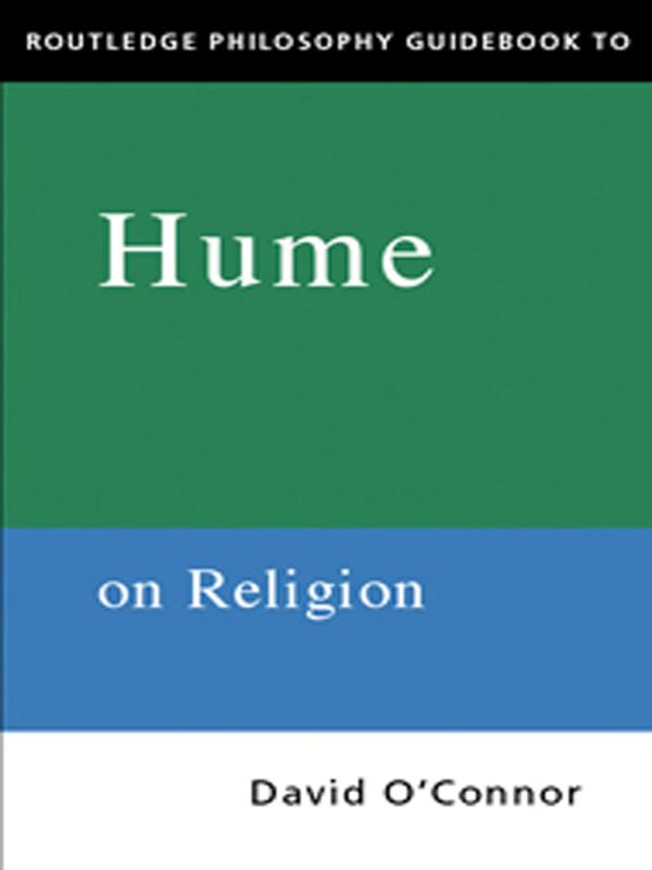 Routledge Philosophy GuideBook to Hume on Religion - David O'Connor
