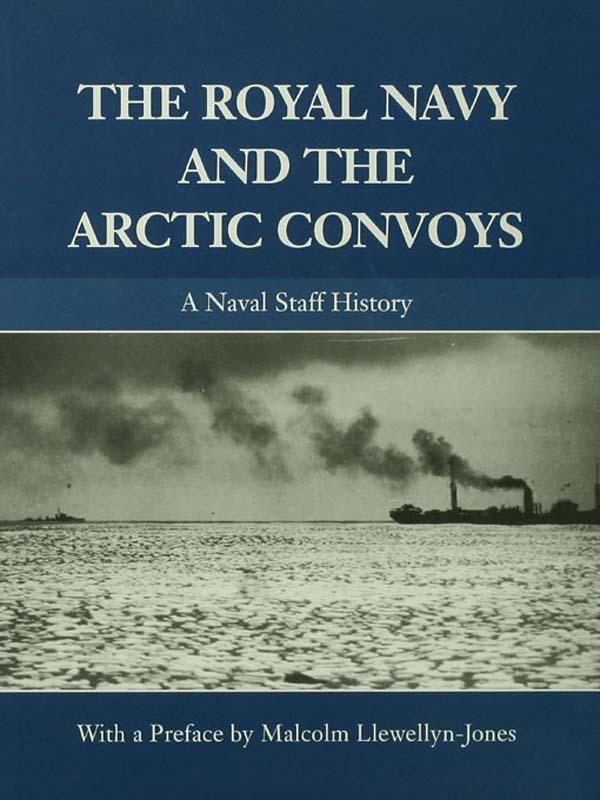 The Royal Navy and the Arctic Convoys