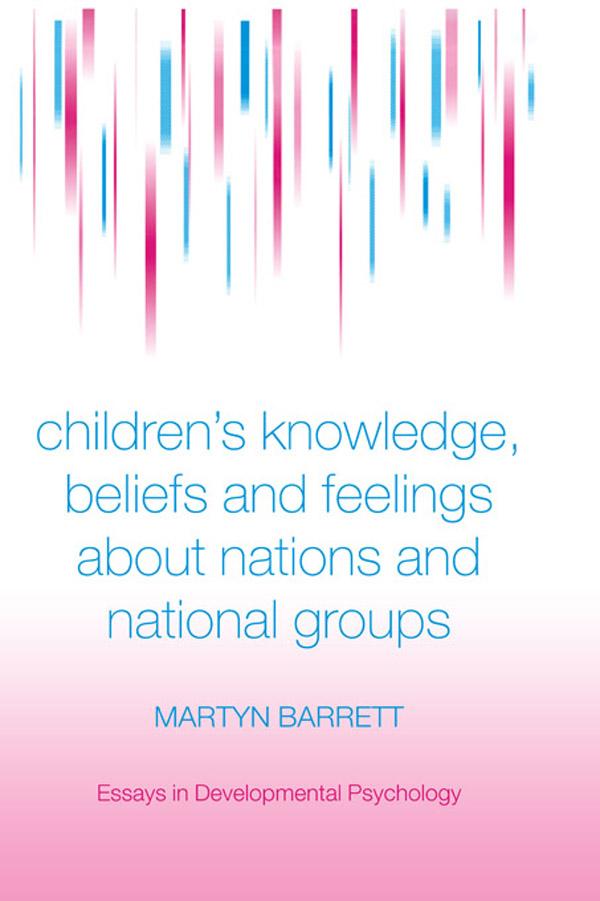 Children's Knowledge Beliefs and Feelings about Nations and National Groups