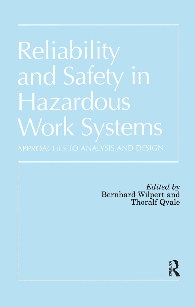 Reliability and Safety In Hazardous Work Systems