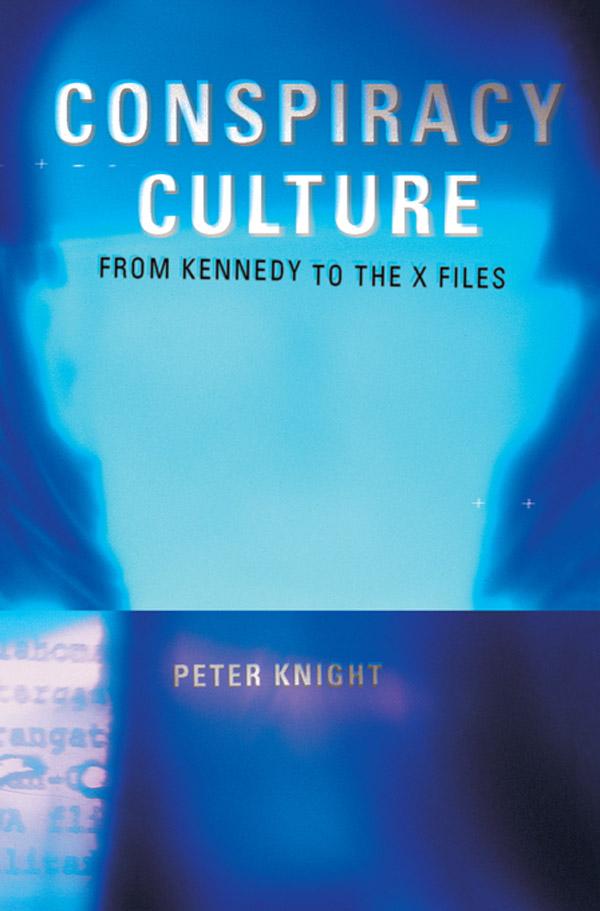 Conspiracy Culture - Peter Knight