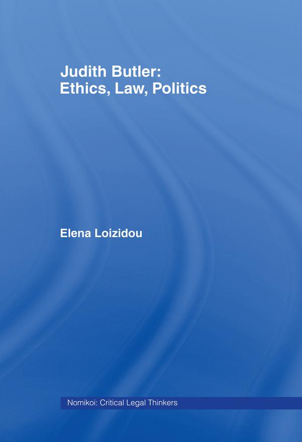 Judith Butler: Ethics Law Politics - Elena Loizidou