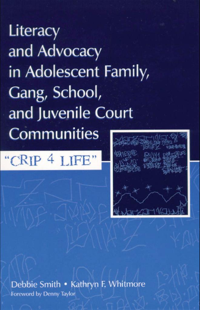 Literacy and Advocacy in Adolescent Family Gang School and Juvenile Court Communities