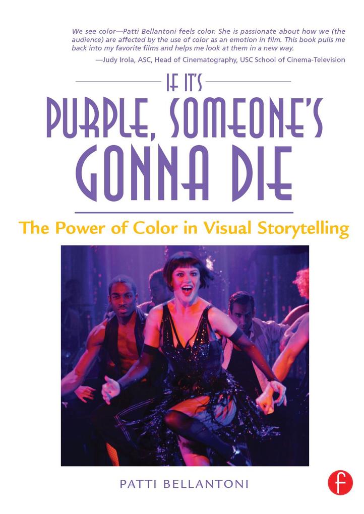 If It's Purple Someone's Gonna Die: The Power of Color in Visual Storytelling