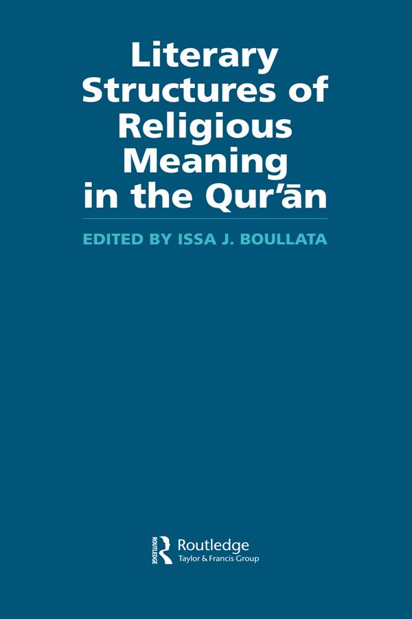 Literary Structures of Religious Meaning in the Qu‘ran