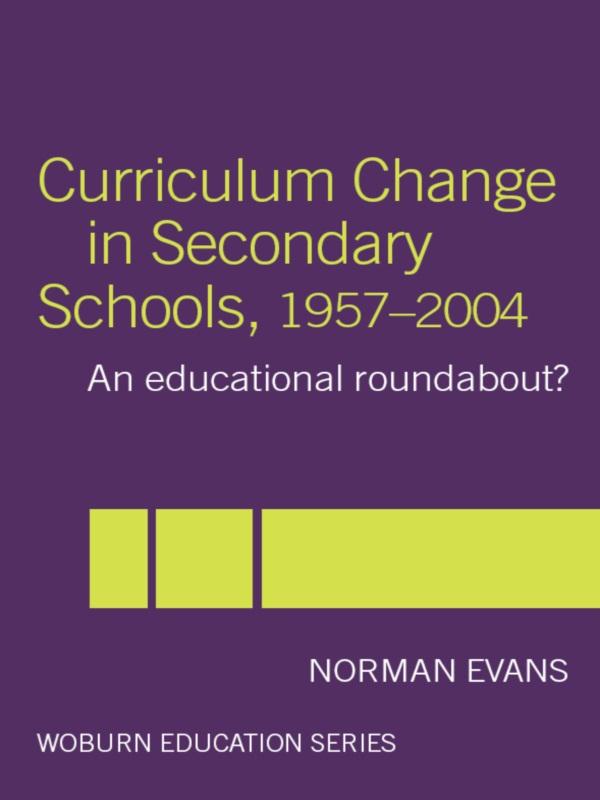 Curriculum Change in Secondary Schools 1957-2004