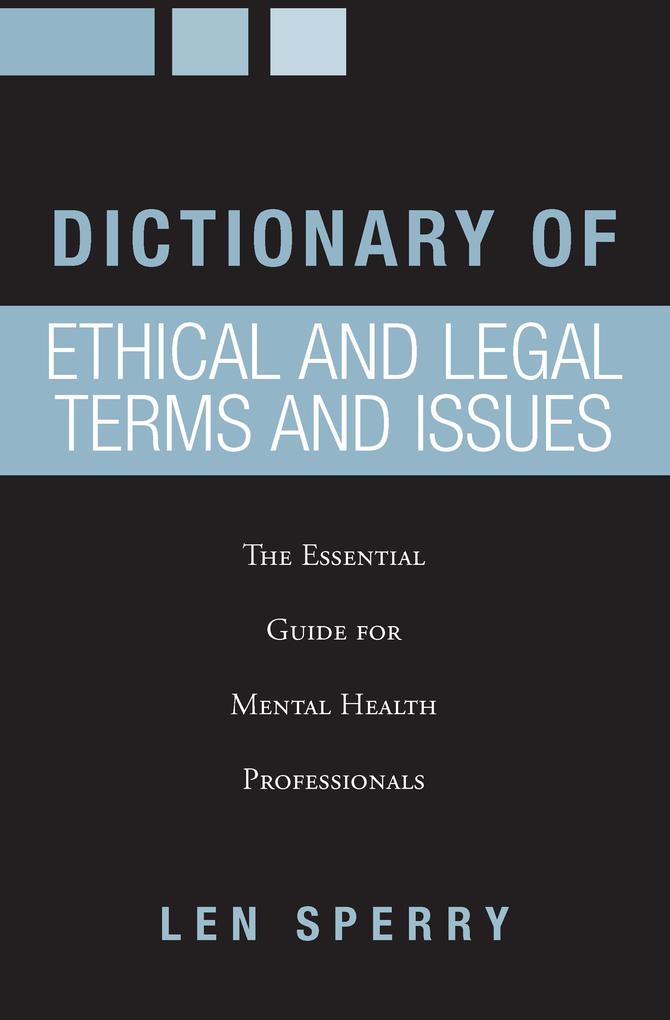 Dictionary of Ethical and Legal Terms and Issues